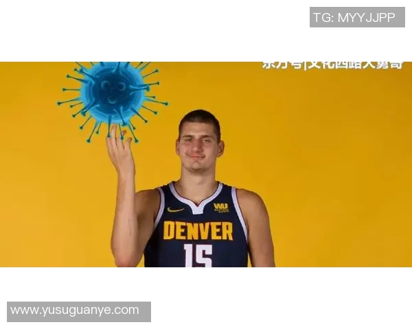 尼古拉约基奇:篮球场上的天才与传奇之路探索